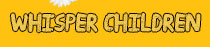 Whisper Children